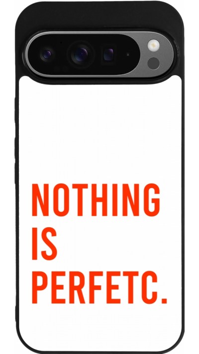 Google Pixel 9 Pro XL Case Hülle - Silikon schwarz Nothing is Perfetc