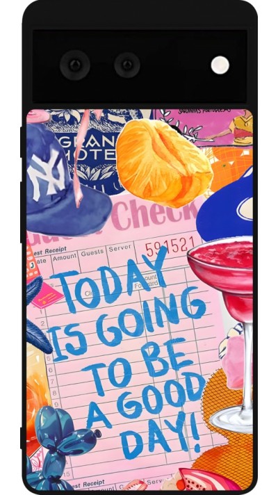 Coque Google Pixel 6 - Silicone rigide noir Preppy Today is Going to be a good day