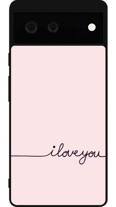 Coque Google Pixel 6 - Silicone rigide noir Valentine 2023 i love you writing