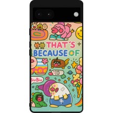 Coque Google Pixel 6a - Silicone rigide noir Thats beacause of