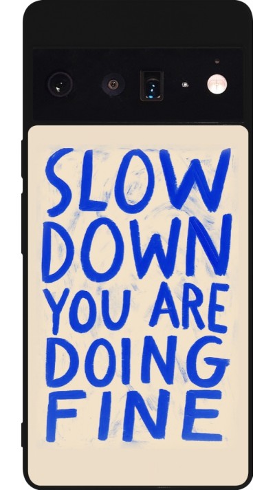 Coque Google Pixel 6 Pro - Silicone rigide noir Slow down 2026
