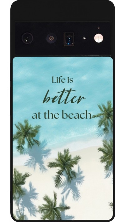 Coque Google Pixel 6 Pro - Silicone rigide noir Summer 2025 Life is better at the beach
