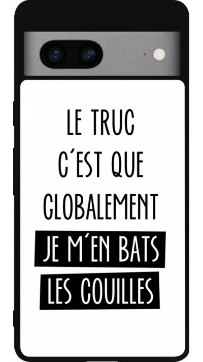 Coque Google Pixel 7a - Silicone rigide noir Le truc globalement bats les couilles