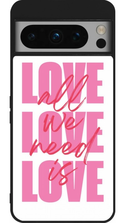 Google Pixel 8 Pro Case Hülle - Silikon schwarz Saint Valentines Day 26 Love all we need is