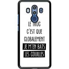 Hülle Huawei Mate 10 Pro - Le truc globalement bats les couilles