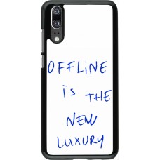 Coque Huawei P20 - Offline is the new luxury