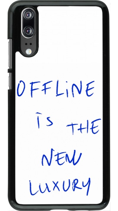 Coque Huawei P20 - Offline is the new luxury