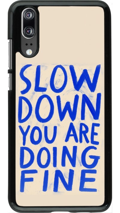 Coque Huawei P20 - Slow down 2026