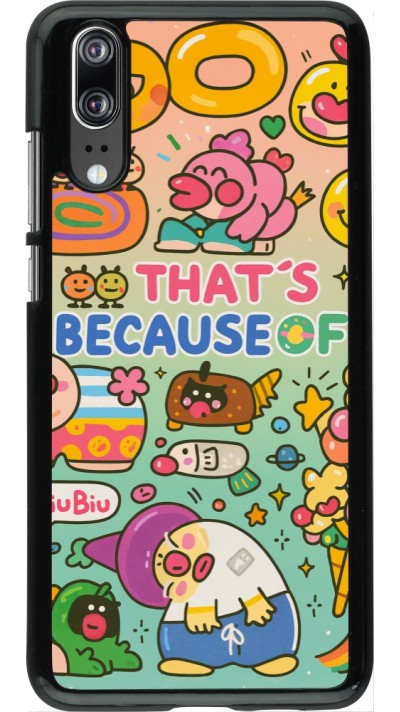 Coque Huawei P20 - Thats beacause of