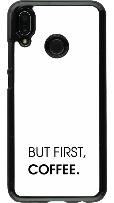 Huawei P20 Lite Case Hülle - But first Coffee