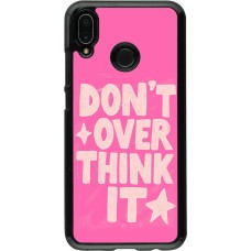 Coque Huawei P20 Lite - Dont over think it 2026