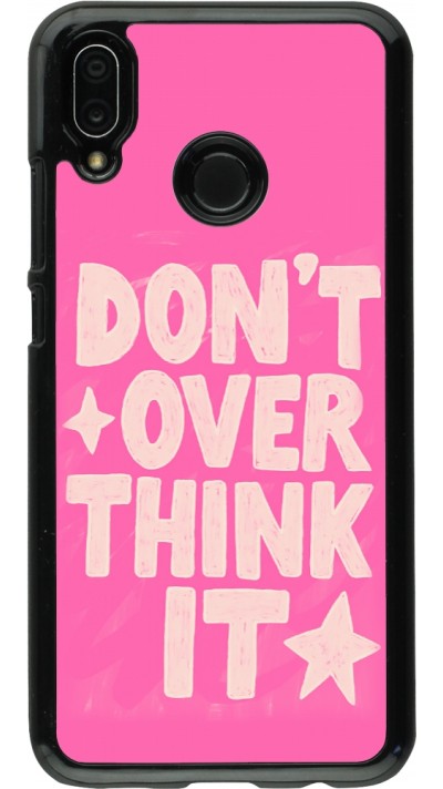 Coque Huawei P20 Lite - Dont over think it 2026