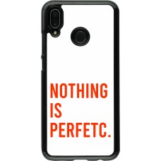 Huawei P20 Lite Case Hülle - Nothing is Perfetc