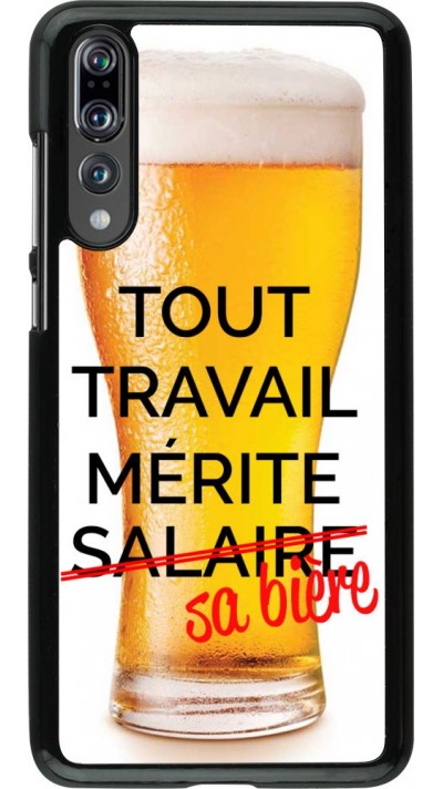 Coque Huawei P20 Pro - Tout travail mérite sa bière