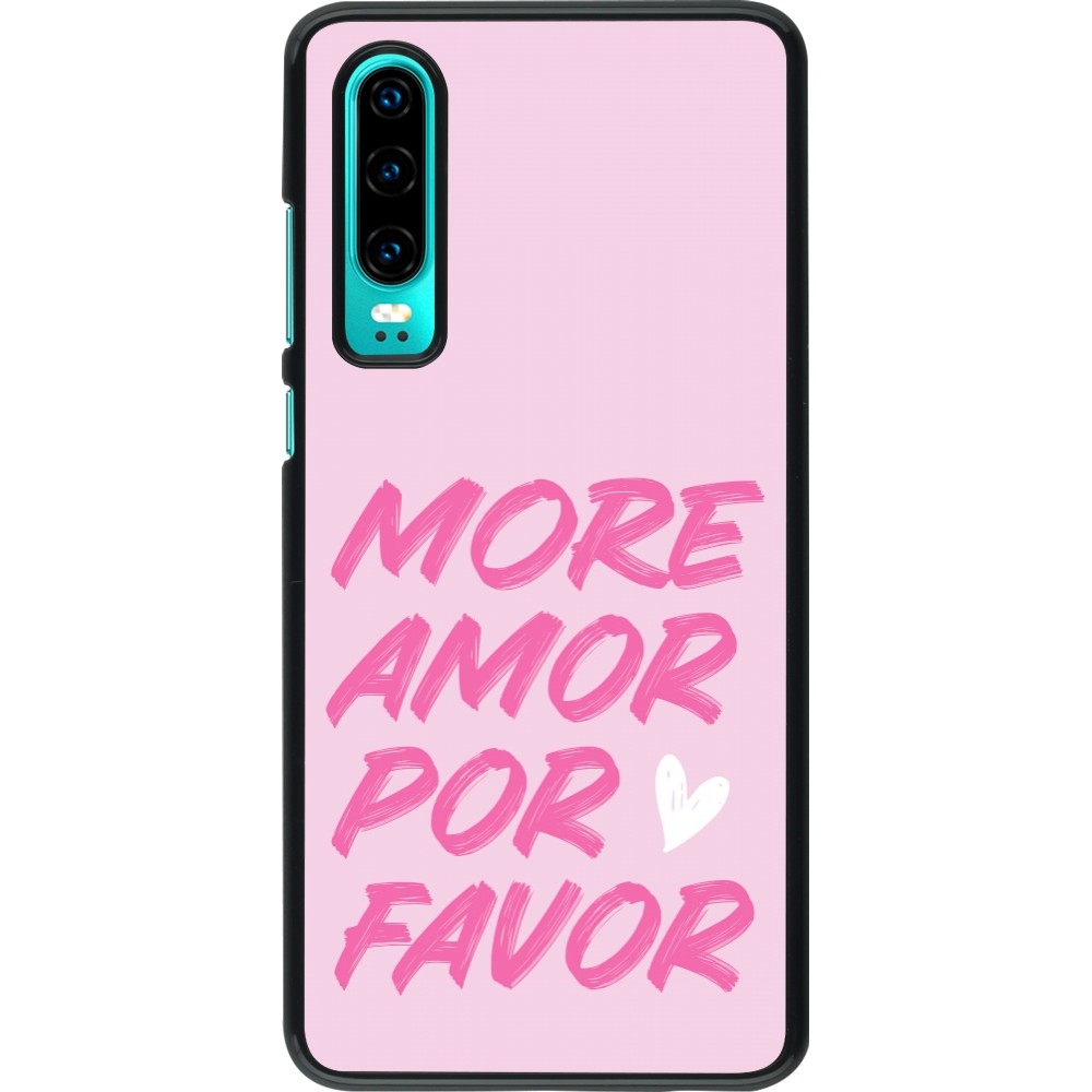 Huawei P30 Case Hülle - More amor porfavor