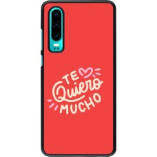Coque Huawei P30 - Saint Valentines Day 26 Te quiero mucho