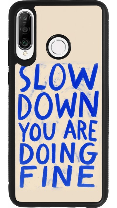 Coque Huawei P30 Lite - Silicone rigide noir Slow down 2026