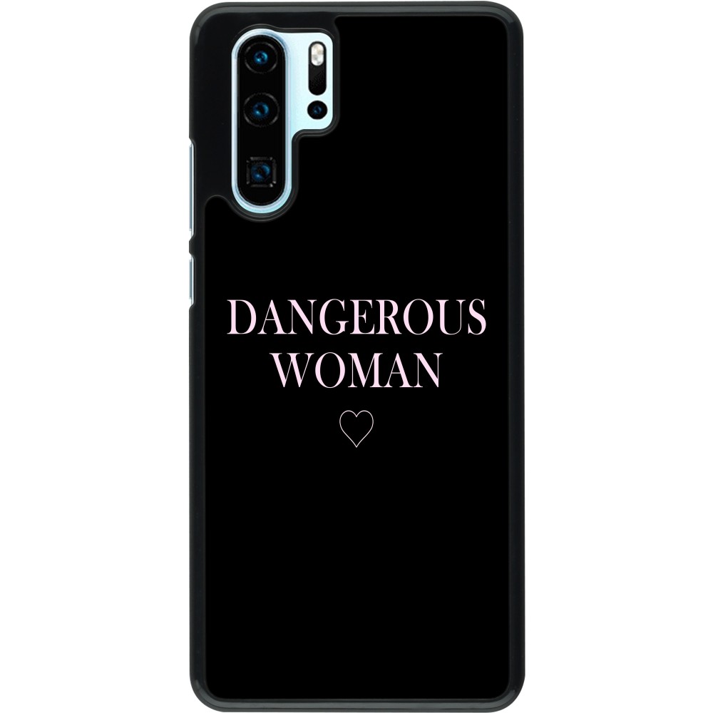 Hülle Huawei P30 Pro - Dangerous woman