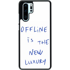 Huawei P30 Pro Case Hülle - Offline is the new luxury