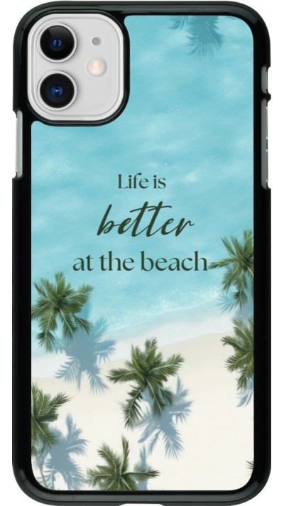 Coque iPhone 11 - Summer 2025 Life is better at the beach
