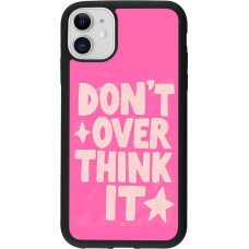 Coque iPhone 11 - Silicone rigide noir Dont over think it 2026