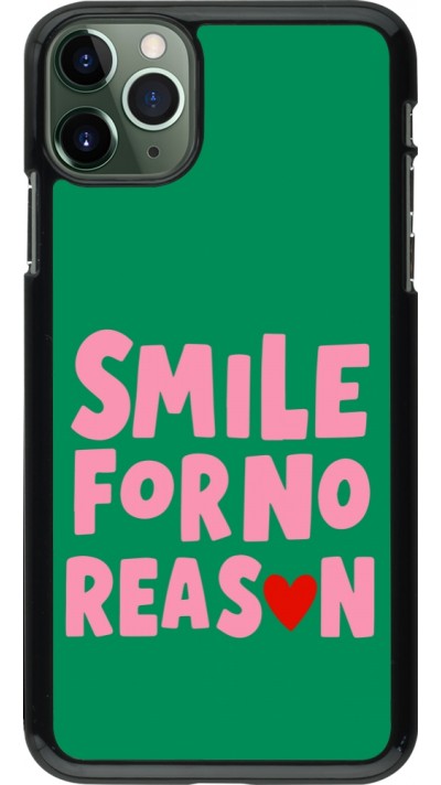 Coque iPhone 11 Pro Max - Smile for no reason 2026