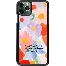 Coque iPhone 11 Pro Max - Every day is a chance 2026