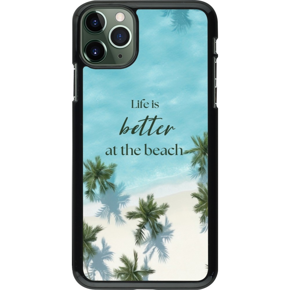 Coque iPhone 11 Pro Max - Summer 2025 Life is better at the beach