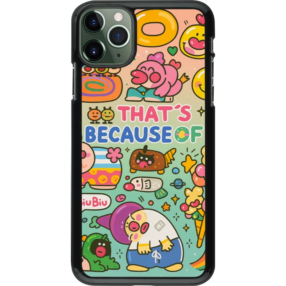 iPhone 11 Pro Max Case Hülle - Thats beacause of