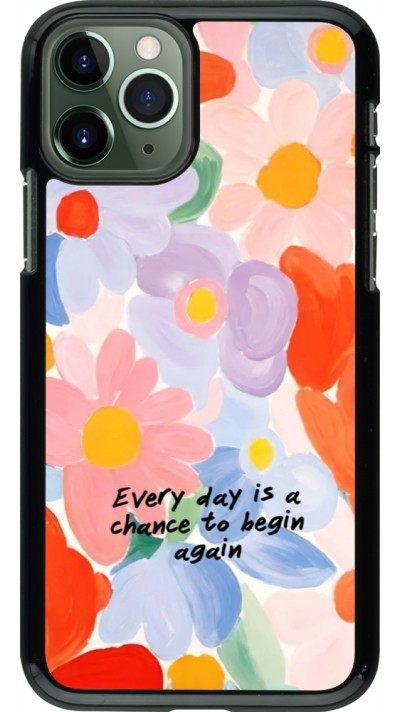 Coque iPhone 11 Pro - Every day is a chance Spring 2026