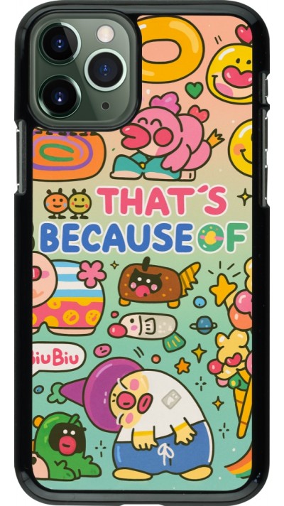 iPhone 11 Pro Case Hülle - Thats beacause of