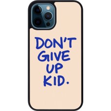 Coque iPhone 12 / 12 Pro - Silicone rigide noir Dont give up kid 2026