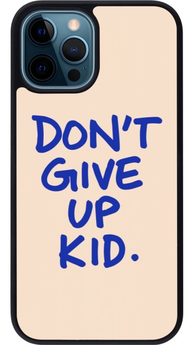 Coque iPhone 12 / 12 Pro - Silicone rigide noir Dont give up kid 2026