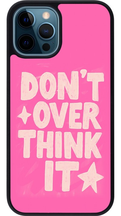 Coque iPhone 12 / 12 Pro - Silicone rigide noir Dont over think it 2026