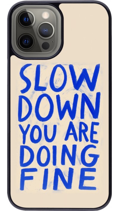 Coque iPhone 12 Pro Max - Slow down 2026