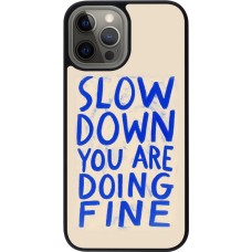 Coque iPhone 12 Pro Max - Silicone rigide noir Slow down 2026