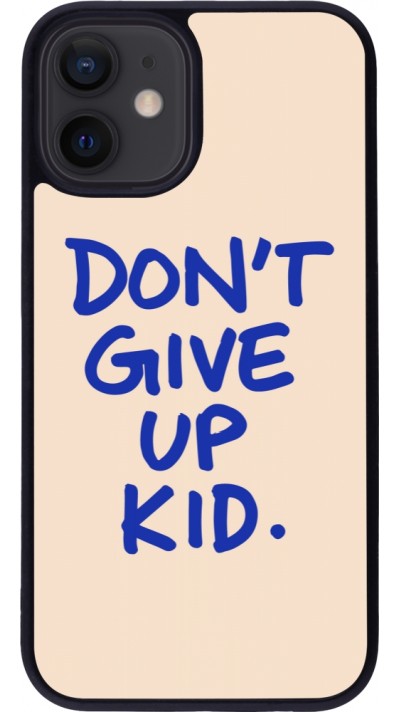 Coque iPhone 12 mini - Silicone rigide noir Dont give up kid 2026