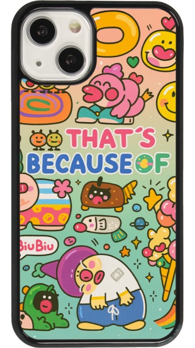 iPhone 13 Case Hülle - Thats beacause of