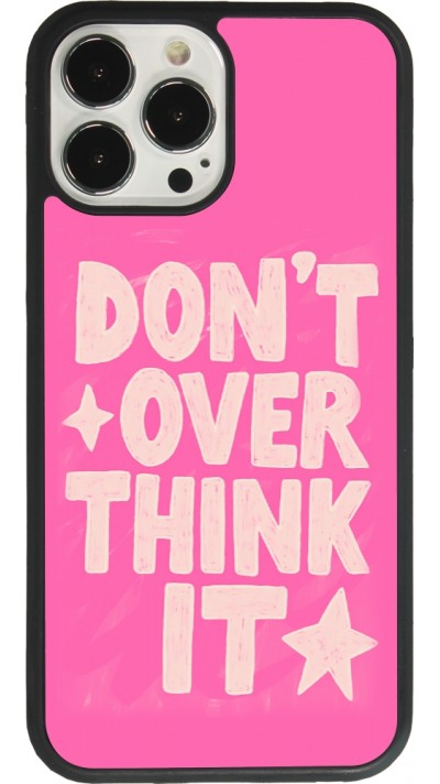 Coque iPhone 13 Pro Max - Silicone rigide noir Dont over think it 2026