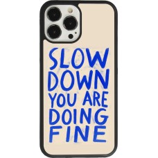 Coque iPhone 13 Pro Max - Silicone rigide noir Slow down 2026