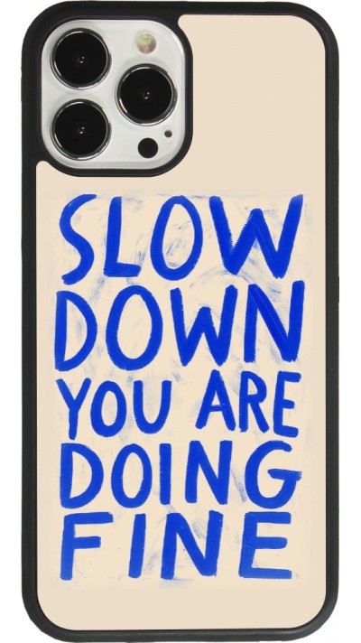 Coque iPhone 13 Pro Max - Silicone rigide noir Slow down 2026