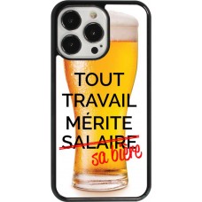 Coque iPhone 13 Pro - Tout travail mérite sa bière