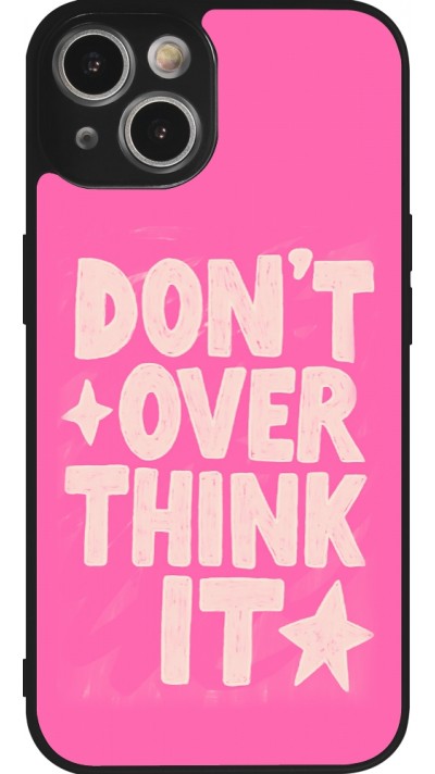 Coque iPhone 14 - Silicone rigide noir Dont over think it 2026