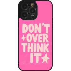 Coque iPhone 14 Pro Max - Silicone rigide noir Dont over think it 2026