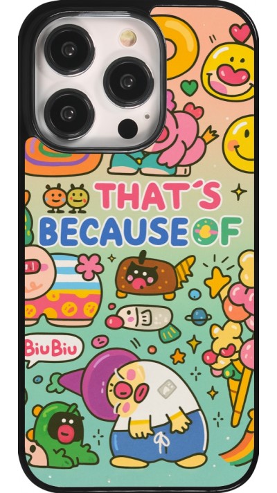 iPhone 14 Pro Case Hülle - Thats beacause of