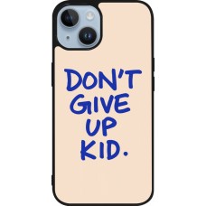 Coque iPhone 15 - Silicone rigide noir Dont give up kid 2026