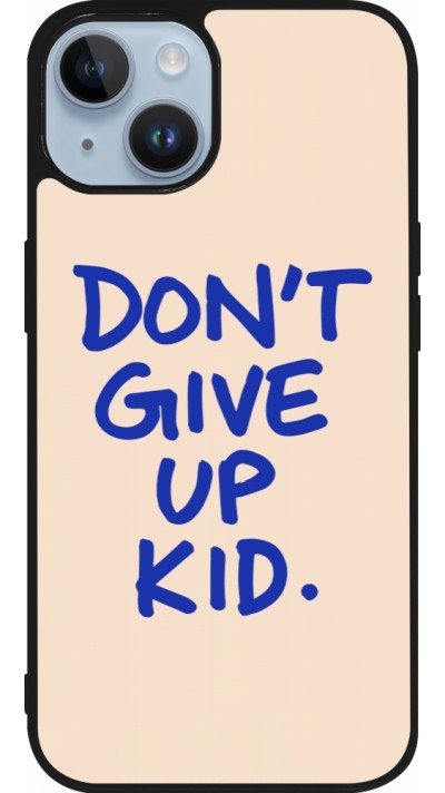 Coque iPhone 15 - Silicone rigide noir Dont give up kid 2026