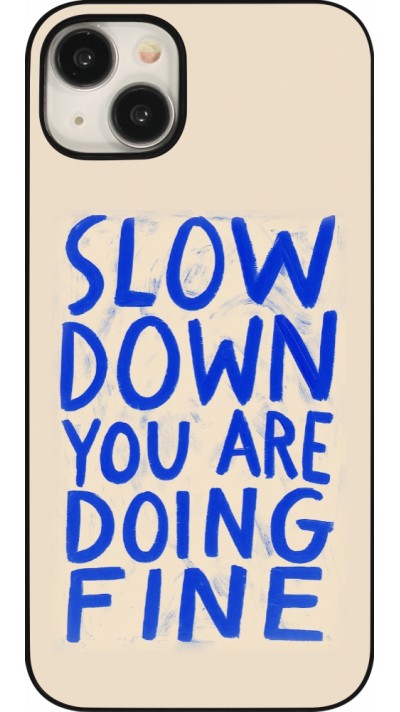 Coque iPhone 15 Plus - Slow down 2026