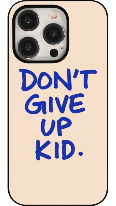 Coque iPhone 15 Pro - Dont give up kid 2026