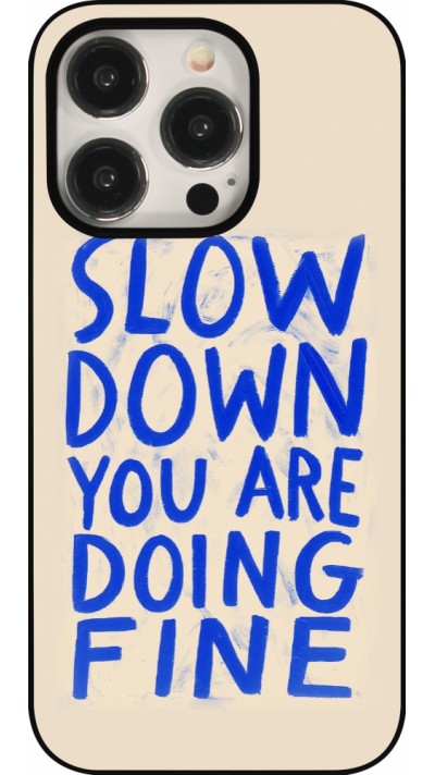Coque iPhone 15 Pro - Slow down 2026
